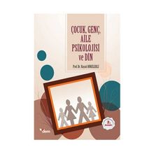 ÇOCUK, GENÇ, AILE PSIKOLOJISI VE DIN - HAYATI HÖKELEKLİ