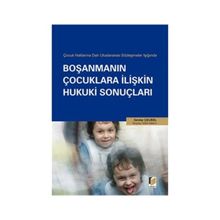 ÇOCUK HAKLARINA DAIR ULUSLARARASI SÖZLEŞMELER IŞIĞINDA BOŞANMANIN ÇOCUKLARA İLİŞKİN HUKUKI SONUÇLAR - SERDAR ÇELİKEL