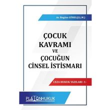 Çocuk Kavramı ve Çocuğun Cinsel İstismarı - Platon Hukuk Yayınevi