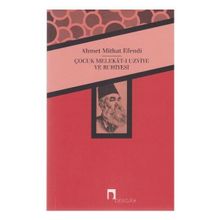 Çocuk Melekat-ı Uzviye ve Ruhiyesi - ahmed mithad efendi