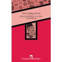 Çocuk Melekat-ı Uzviye ve Ruhiyesi - Ahmet Mithat Efendi