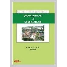 ÇOCUK PARKLARI VE OYUN ALANLARI - HULKI UZ;ÇAĞATAY GÜLER