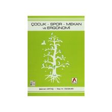 Çocuk - Spor - Mekan ve Ergonomi - İlkay M. Özdemir Şebnem Ertaş