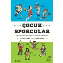 Çocuk Sporcular - Ünlü Sporcuların Gerçek Çocukluk Hikâyeleri - Hep Kitap