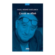 ÇOCUK VE ALLAH - FAZIL HÜSNÜ DAĞLARCA