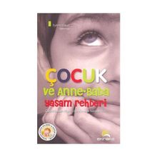 ÇOCUK VE ANNE BABA YAŞAM REHBERI - EYLEM YÜKSEL