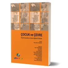 Çocuk ve Çevre - Esra Ağyar Ayşen TÜRKDÖNMEZ Güneş Salı Hande Güngör Hatice Erten Sarıkaya Pelin Ülker