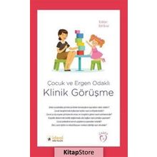 Çocuk ve Ergen Odaklı Klinik Görüşme - Elif Erol
