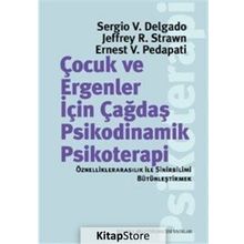 Çocuk ve Ergeneler İçin Çağdaş Psikodinamik Psikoterapi - Sergio V. Delgado Jeffrey R. Strawn Ernest V. Pedapati
