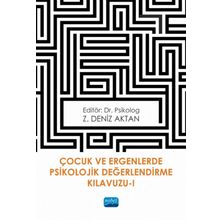 Çocuk ve Ergenlerde Psikolojik Değerlendirme Kılavuzu-I - Z. Deniz Aktan