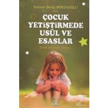 Çocuk Yetiştirmede Usül Ve Esaslar - Fatime Betül Mirzaoğlu