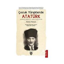 Çocuk Yüreklerde Atatürk Cumhuriyet Özlem Pekcan