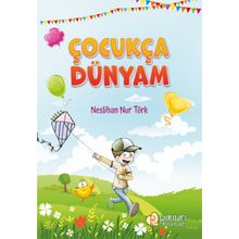 Çocukça Dünyam Neslihan Nur Türk