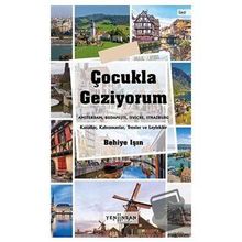 Çocukla Geziyorum - Behiye Işın - Yeni İnsan Yayınevi