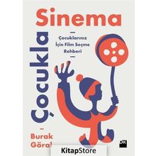 Çocukla Sinema-Çocuklarınız için Film Seçme Rehberi - Burak Göral