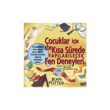 Çocuklar İçin Fen Deneyleri - Jean Potter