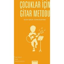 Çocuklar İçin Gitar Metodu - Bülent İşbilen Güray Demir