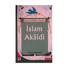 Çocuklar İçin İslam Akaidi - Usame Abdussemi