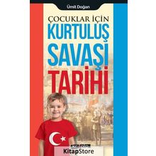 Çocuklar için Kurtuluş Savaşı Tarihi - Ümit Doğan