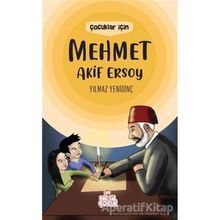 Çocuklar İçin Mehmet Akif Ersoy - Yılmaz Yenidinç