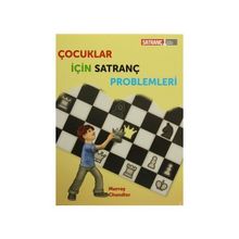 Çocuklar İçin Satranç Problemleri - Murray Chandler