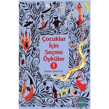 ÇOCUKLAR İÇİN SEÇME ÖYKÜLER 1 - KOLEKTIF
