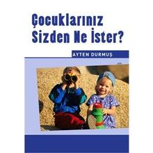ÇOCUKLAR NE İSTER?
