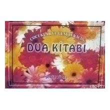 ÇOCUKLAR VE GENÇLER İÇİN DUA KİTABI - ŞENİZ YÜCEL