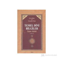 ÇOCUKLAR VE GENÇLER İÇİN TEMEL DINI BILGILER İSLAM AKAIDI - AHMET EFE