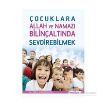 Çocuklara Allah ve Namazı Bilinçaltında Sevdirebilmek - Mehmet Emin Karabacak