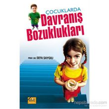 ÇOCUKLARDA DAVRANIŞ BOZUKLUKLARI - SEFA SAYGILI