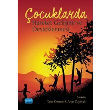 Çocuklarda Hareket Gelişimi ve Desteklenmesi - Tarık Özmen Arzu Özyürek
