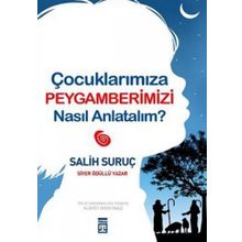 ÇOCUKLARIMIZA PEYGAMBERIMIZI NASIL ANLATALIM - SALIH SURUÇ