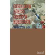 ÇOCUKLARIN KOKUSU CENNETIN KOKUSUDUR - FAHRETTIN GÜN