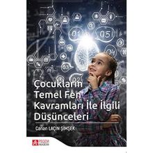 Çocukların Temel Fen Kavramları ile İlgili Düşünceleri - Canan Laçin Şimşek