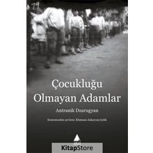 Çocukluğu Olmayan Adamlar - Antranik Dzarugyan