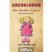 Çocukluğum - Ayşe Ciplioğlu Kaş