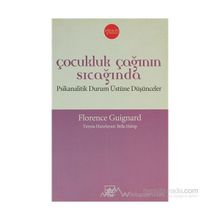 ÇOCUKLUK ÇAĞININ SICAĞINDA - FLORENCE GUIGNARD