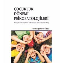 Çocukluk Dönemi Psikopatolojileri - Halime Güzel