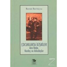 ÇOCUKLUKTA İLİŞKİLER - NURAN HORTAÇSU