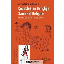 Çocukluktan Gençliğe Sanatsal Gelişme - Olcay Tekin Kırışoğlu