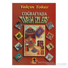 COĞRAFYADA TARIH İZLERİ - YALÇIN TOKER