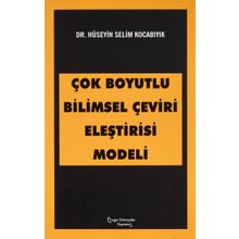 Çok Boyutlu Bilimsel Çeviri Eleştirisi Modeli - Hüseyin Selim Kocabıyık