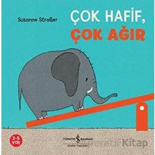 Çok Hafif Çok Ağır - Susanne Strasser - İş Bankası Kültür Yayınları