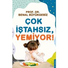 Çok İştahsız Yemiyor! / Benal Büyükgebiz