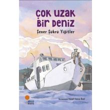 Çok Uzak Bir Deniz - Şener Şükrü Yiğitler