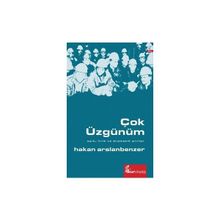 ÇOK ÜZGÜNÜM EPIK, LIRIK VE DRAMATIK ŞIIRLER - HAKAN ARSLANBENZER