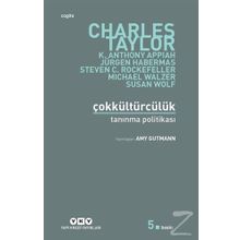 ÇOKKÜLTÜRCÜLÜK TANIMA POLİTİKASI - CHARLES TAYLOR