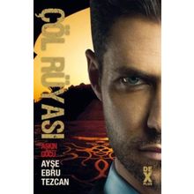 Çöl Rüyası 3 - Aşkın Gücü - Ayşe Ebru Tezcan