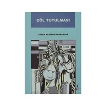 ÇÖL TUTULMASI - ZEREN KEZIBAN KARAASLAN